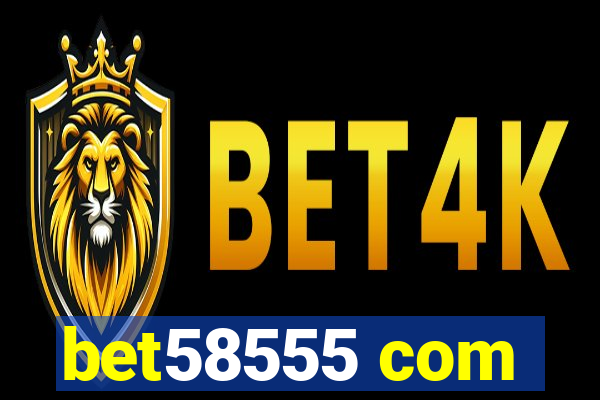 bet58555 com